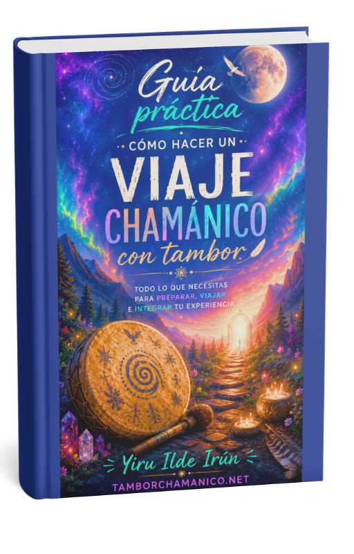 Guía práctica del viaje chamánico con tambor